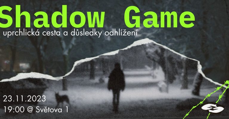 Text: Shadow Game, uprchlická cesta a důsledky odhlížení