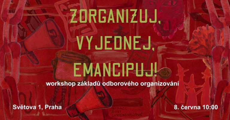 Text na červeném pozadí: Zorganizuj, vyjednej, emancipuj. Workshop zákůad§ odborového organizování